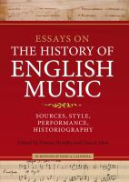 Essays on the history of English music in honour of John Caldwell : sources, style, performance, historiography /