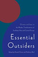 Essential outsiders Chinese and Jews in the modern transformation of Southeast Asia and Central Europe /