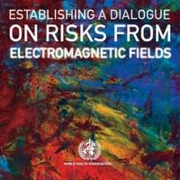 Establishing a dialogue on risks from electromagnetic fields