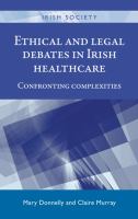 Ethical and legal debates in Irish healthcare : confronting complexities /