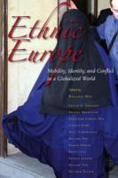 Ethnic Europe mobility, identity, and conflict in a globalized world /