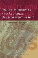 Ethnic minorities and regional development in Asia reality and challenges /