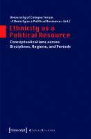 Ethnicity as a political resource conceptualizations across disciplines, regions, and periods /
