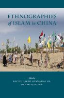 Ethnographies of Islam in China /
