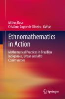 Ethnomathematics in Action Mathematical Practices in Brazilian Indigenous, Urban and Afro Communities /