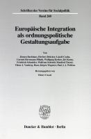 Europäische Integration als ordnungspolitische Gestaltungsaufgabe Probleme der Vertiefung und Erweiterung der Europäischen Union /