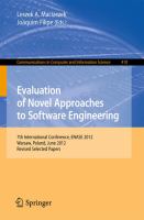 Evaluation of Novel Approaches to Software Engineering 7th International Conference, ENASE 2012, Wroclaw, Poland, June 29-30, 2012, Revised Selected Papers /