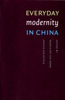 Everyday modernity in China /