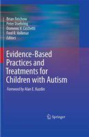 Evidence-based practices and treatments for children with autism