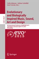Evolutionary and Biologically Inspired Music, Sound, Art and Design 4th International Conference, EvoMUSART 2015, Copenhagen, Denmark, April 8-10, 2015, Proceedings /