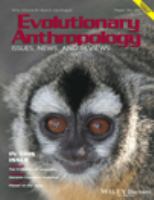 Evolutionary anthropology issues, news, and reviews.