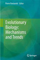 Evolutionary biology mechanisms and trends /
