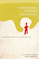 Evolutionary forensic psychology Darwinian foundations of crime and law /