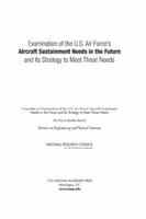 Examination of the U.S. Air  Force's aircraft sustainment needs in the future and its strategy to meet those needs