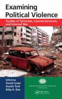 Examining political violence studies of terrorism, counterterrorism, and internal war /