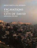 Excavations in the City of David, Jerusalem (1995-2010) areas A, J, F, H, D and L : final report /