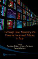 Exchange rate, monetary and financial issues and policies in Asia