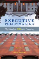 Executive policymaking : the role of the OMB in the presidency /