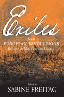 Exiles from European revolutions : refugees in mid-Victorian England /