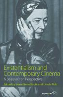 Existentialism and contemporary cinema : a Beauvoirian perspective /