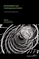 Existentialism and contemporary cinema : a Sartrean perspective /