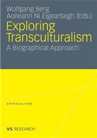 Exploring Transculturalism A Biographical Approach /