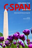 Exploring the C-SPAN archives advancing the research agenda /