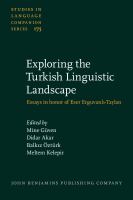 Exploring the Turkish linguistic landscape essays in honor of Eser Erguvanlı-Taylan /