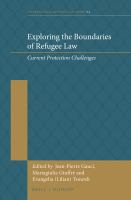 Exploring the boundaries of refugee law current protection challenges /