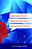 Exploring the roots of digital and media literacy through personal narrative /