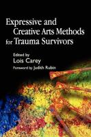 Expressive and creative arts methods for trauma survivors