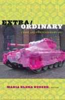 Extra/ordinary craft and contemporary art /