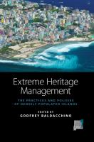 Extreme heritage management : the practices and policies of densely populated islands /