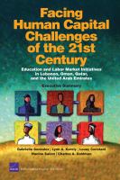 Facing human capital challenges of the 21st century education and labor market initiatives in Lebanon, Oman, Qatar, and the United Arab Emirates : executive summary /