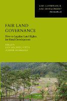 Fair land governance how to legalise land rights for rural development /