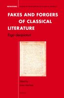 Fakes and Forgers of Classical Literature Ergo decipiatur! /