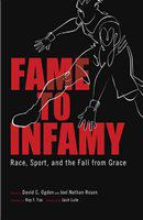 Fame to infamy race, sport, and the fall from grace /