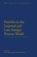 Families in the Roman and late antique world