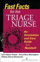 Fast facts for the triage nurse an orientation and care guide in a nutshell /