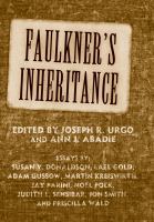 Faulkner's inheritance : Faulkner and Yoknapatawpha, 2005 /