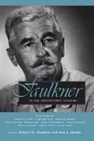 Faulkner in the twenty-first century Faulkner and Yoknapatawpha, 2000 /