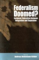 Federalism doomed? European federalism between integration and separation /