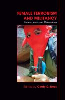 Female terrorism and militancy agency, utility, and organization /