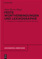 Feste Wortverbindungen und Lexikographie Kolloquium zur Lexikographie und Wörterbuchforschung /