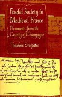 Feudal society in medieval France : documents from the County of Champagne /