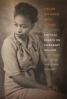 Fields watered with blood critical essays on Margaret Walker /