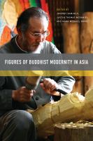 Figures of Buddhist modernity in Asia /