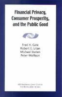 Financial privacy, consumer prosperity, and the public good /