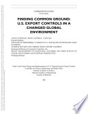 Finding common ground U.S. export controls in a changed global environment /
