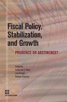 Fiscal policy, stabilization, and growth prudence or abstinence? /